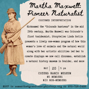 Meet Martha Maxwell: Costumed Interpretation @ Cozens Ranch Museum