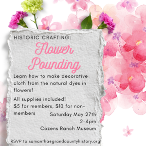 Historic Crafting: Flower Pounding @ Cozens Ranch Museum