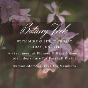 Botany Trek with Mike & Leslie Crosby @ Pioneer Village Museum