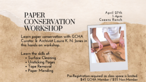 Paper Conservation Worskshop @ Cozens Ranch Museum